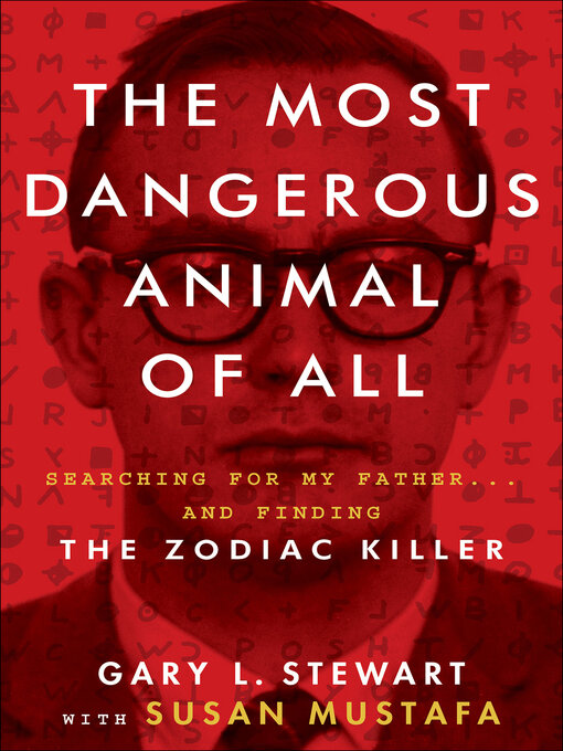 Title details for The Most Dangerous Animal of All by Gary L. Stewart - Available